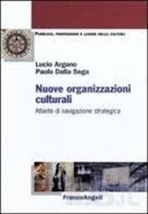 Nuove organizzazioni culturali Atlante di navigazione strategica